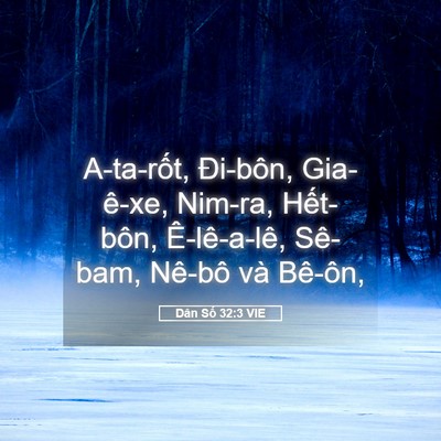 Picture 05 - Dân Số 32:3 VIE - A-ta-rốt, Đi-bôn, Gia-ê-xe, Nim-ra, - Bible Verse Picture