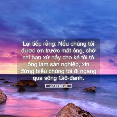 Picture 05 - Dân Số 32:5 VIE - Lại tiếp rằng: Nếu chúng tôi được - Bible Verse Picture