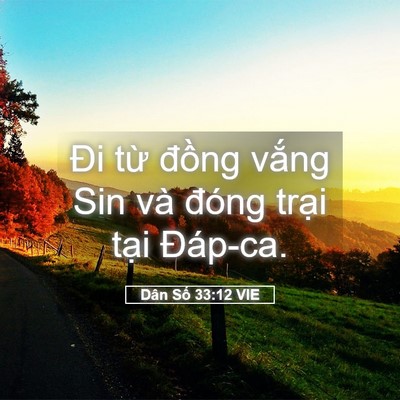 Picture 05 - Dân Số 33:12 VIE - Đi từ đồng vắng Sin và đóng trại - Bible Verse Picture