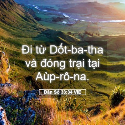 Picture 05 - Dân Số 33:34 VIE - Đi từ Dốt-ba-tha và đóng trại tại - Bible Verse Picture