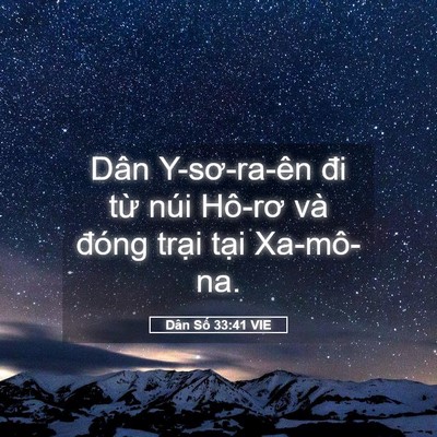 Picture 05 - Dân Số 33:41 VIE - Dân Y-sơ-ra-ên đi từ núi Hô-rơ và - Bible Verse Picture