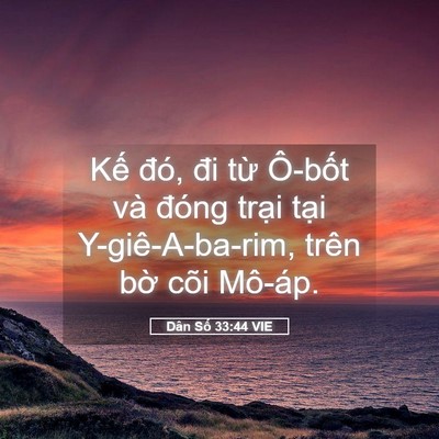 Picture 05 - Dân Số 33:44 VIE - Kế đó, đi từ Ô-bốt và đóng trại - Bible Verse Picture