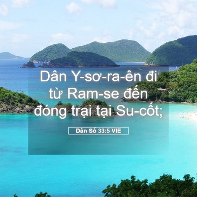 Picture 05 - Dân Số 33:5 VIE - Dân Y-sơ-ra-ên đi từ Ram-se đến đóng - Bible Verse Picture