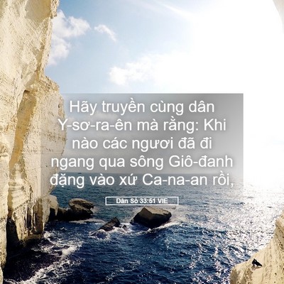 Picture 05 - Dân Số 33:51 VIE - Hãy truyền cùng dân Y-sơ-ra-ên mà rằng: - Bible Verse Picture