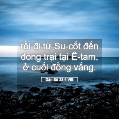 Picture 05 - Dân Số 33:6 VIE - rồi đi từ Su-cốt đến đóng trại - Bible Verse Picture