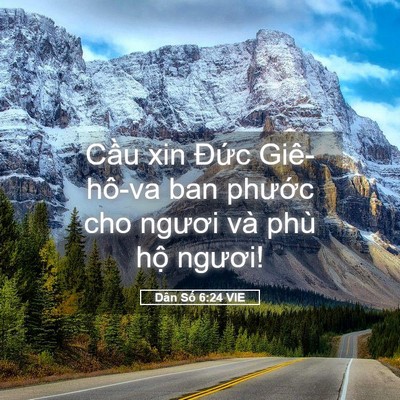 Picture 05 - Dân Số 6:24 VIE - Cầu xin Đức Giê-hô-va ban phước cho - Bible Verse Picture