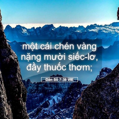 Picture 05 - Dân Số 7:38 VIE - một cái chén vàng nặng mười siếc-lơ, - Bible Verse Picture