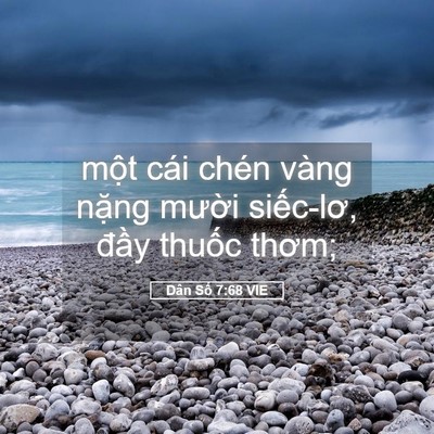 Picture 05 - Dân Số 7:68 VIE - một cái chén vàng nặng mười siếc-lơ, - Bible Verse Picture