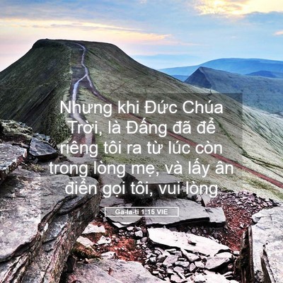 Picture 05 - Ga-la-ti 1:15 VIE - Nhưng khi Đức Chúa Trời, là Đấng đã - Bible Verse Picture