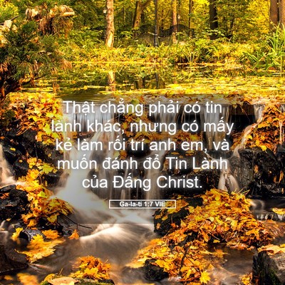 Picture 05 - Ga-la-ti 1:7 VIE - Thật chẳng phải có tin lành khác, nhưng - Bible Verse Picture