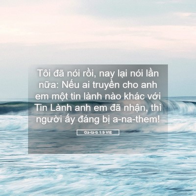 Picture 05 - Ga-la-ti 1:9 VIE - Tôi đã nói rồi, nay lại nói lần nữa: - Bible Verse Picture