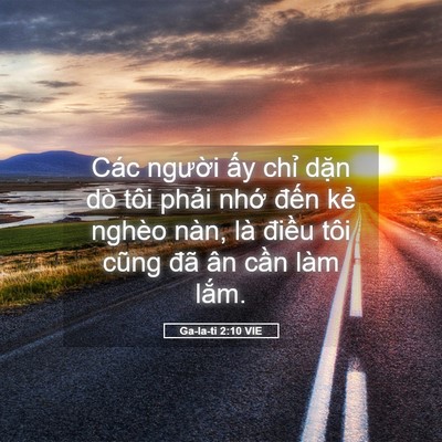 Picture 05 - Ga-la-ti 2:10 VIE - Các người ấy chỉ dặn dò tôi phải - Bible Verse Picture