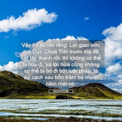 Picture 05 - Ga-la-ti 3:17 VIE - Vậy thì tôi nói rằng: Lời giao ước - Bible Verse Picture