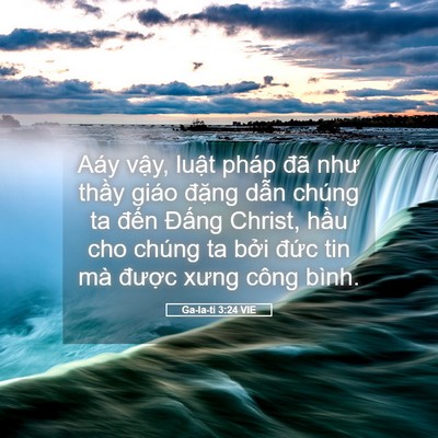 Picture 05 - Ga-la-ti 3:24 VIE - Aáy vậy, luật pháp đã như thầy giáo - Bible Verse Picture
