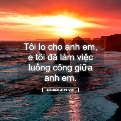Picture 05 - Ga-la-ti 4:11 VIE - Tôi lo cho anh em, e tôi đã làm việc - Bible Verse Picture