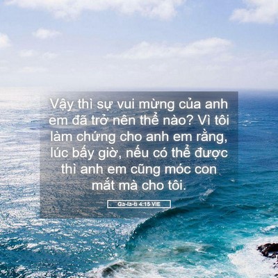 Picture 05 - Ga-la-ti 4:15 VIE - Vậy thì sự vui mừng của anh em đã - Bible Verse Picture