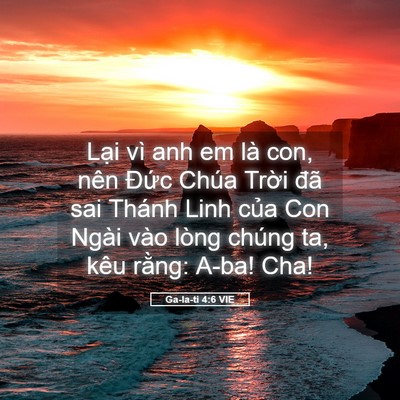 Picture 05 - Ga-la-ti 4:6 VIE - Lại vì anh em là con, nên Đức Chúa - Bible Verse Picture