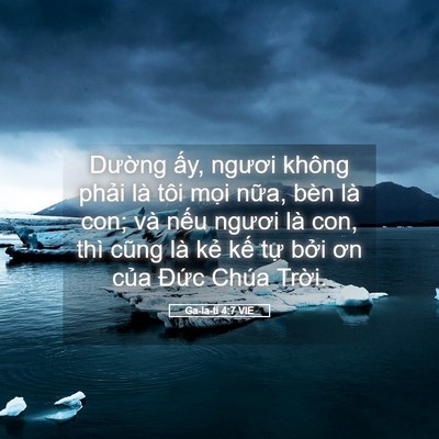 Picture 05 - Ga-la-ti 4:7 VIE - Dường ấy, ngươi không phải là tôi - Bible Verse Picture