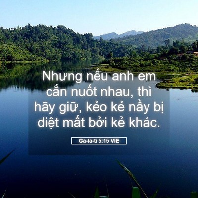 Picture 05 - Ga-la-ti 5:15 VIE - Nhưng nếu anh em cắn nuốt nhau, thì hãy - Bible Verse Picture