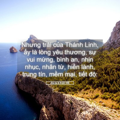 Picture 05 - Ga-la-ti 5:22 VIE - Nhưng trái của Thánh Linh, ấy là lòng - Bible Verse Picture