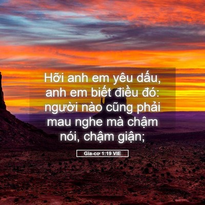 Picture 05 - Gia-cơ 1:19 VIE - Hỡi anh em yêu dấu, anh em biết điều - Bible Verse Picture