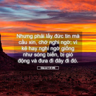 Picture 05 - Gia-cơ 1:6 VIE - Nhưng phải lấy đức tin mà cầu xin, - Bible Verse Picture