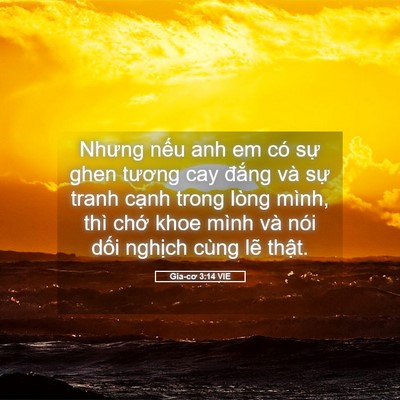 Picture 05 - Gia-cơ 3:14 VIE - Nhưng nếu anh em có sự ghen tương cay - Bible Verse Picture