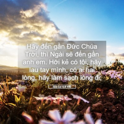 Picture 05 - Gia-cơ 4:8 VIE - Hãy đến gần Đức Chúa Trời, thì Ngài - Bible Verse Picture