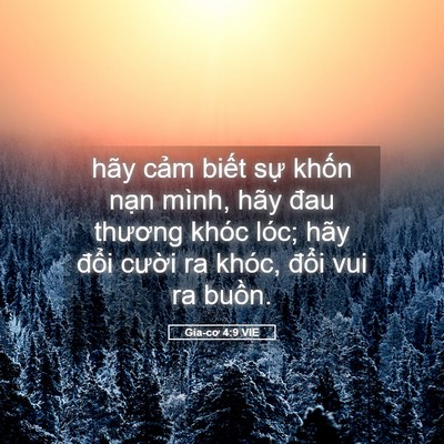Picture 05 - Gia-cơ 4:9 VIE - hãy cảm biết sự khốn nạn mình, hãy - Bible Verse Picture