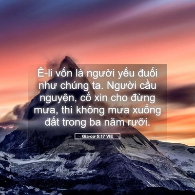 Picture 05 - Gia-cơ 5:17 VIE - Ê-li vốn là người yếu đuối như - Bible Verse Picture