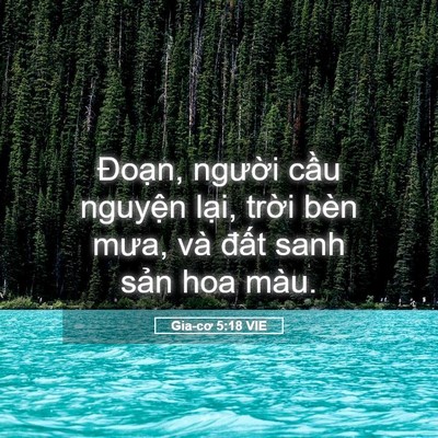 Picture 05 - Gia-cơ 5:18 VIE - Đoạn, người cầu nguyện lại, trời - Bible Verse Picture