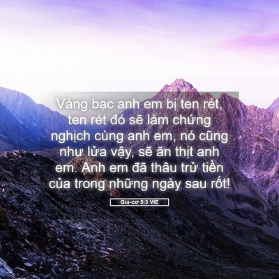 Picture 05 - Gia-cơ 5:3 VIE - Vàng bạc anh em bị ten rét, ten rét đó - Bible Verse Picture