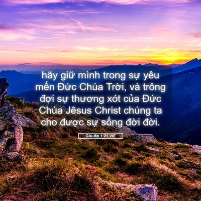 Picture 05 - Giu-đe 1:21 VIE - hãy giữ mình trong sự yêu mến Đức - Bible Verse Picture
