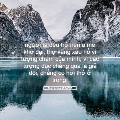 Picture 05 - Giê-rê-mi-a 10:14 VIE - người ta đều trở nên u mê khờ dại, - Bible Verse Picture