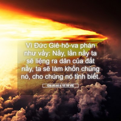Picture 05 - Giê-rê-mi-a 10:18 VIE - Vì Đức Giê-hô-va phán như vầy: Nầy, - Bible Verse Picture