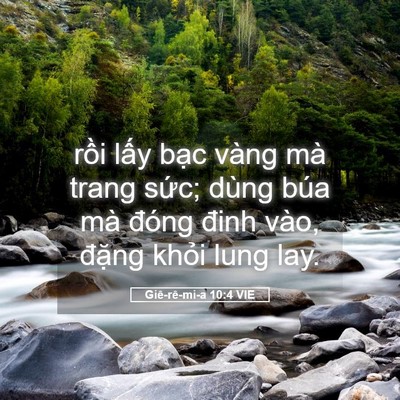 Picture 05 - Giê-rê-mi-a 10:4 VIE - rồi lấy bạc vàng mà trang sức; dùng - Bible Verse Picture