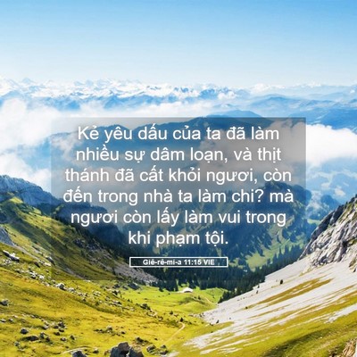 Picture 05 - Giê-rê-mi-a 11:15 VIE - Kẻ yêu dấu của ta đã làm nhiều sự - Bible Verse Picture