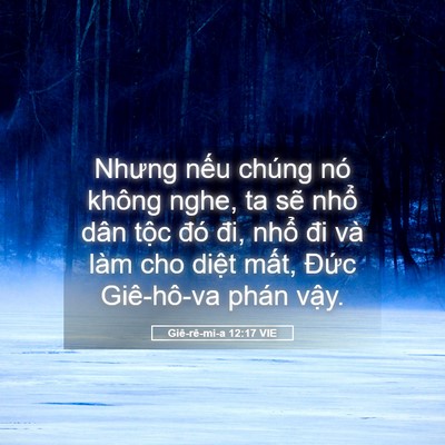 Picture 05 - Giê-rê-mi-a 12:17 VIE - Nhưng nếu chúng nó không nghe, ta sẽ - Bible Verse Picture
