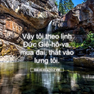 Picture 05 - Giê-rê-mi-a 13:2 VIE - Vậy tôi theo lịnh Đức Giê-hô-va, mua - Bible Verse Picture