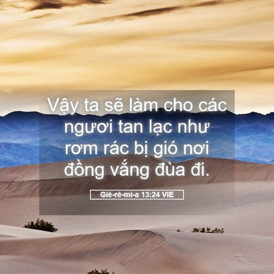 Picture 05 - Giê-rê-mi-a 13:24 VIE - Vậy ta sẽ làm cho các ngươi tan lạc - Bible Verse Picture