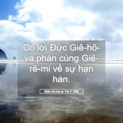 Picture 05 - Giê-rê-mi-a 14:1 VIE - Có lời Đức Giê-hô-va phán cùng - Bible Verse Picture