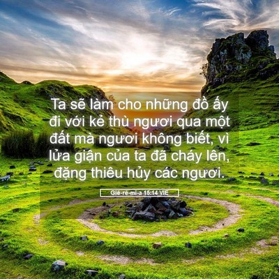 Picture 05 - Giê-rê-mi-a 15:14 VIE - Ta sẽ làm cho những đồ ấy đi với - Bible Verse Picture