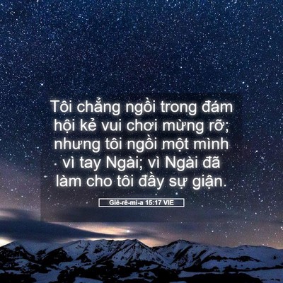 Picture 05 - Giê-rê-mi-a 15:17 VIE - Tôi chẳng ngồi trong đám hội kẻ vui - Bible Verse Picture