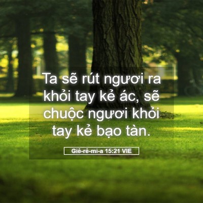 Picture 05 - Giê-rê-mi-a 15:21 VIE - Ta sẽ rút ngươi ra khỏi tay kẻ ác, sẽ - Bible Verse Picture