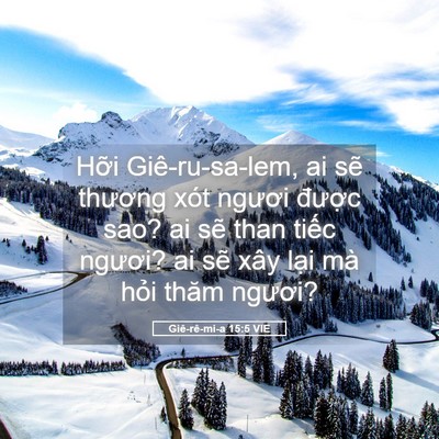 Picture 05 - Giê-rê-mi-a 15:5 VIE - Hỡi Giê-ru-sa-lem, ai sẽ thương xót - Bible Verse Picture
