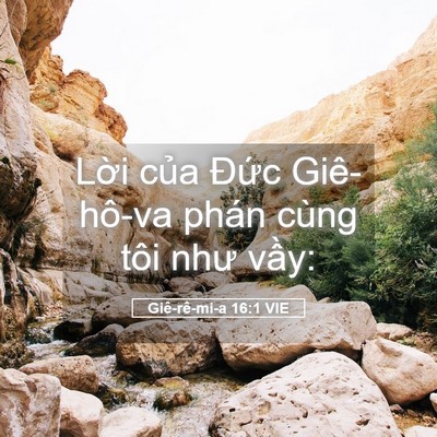 Picture 05 - Giê-rê-mi-a 16:1 VIE - Lời của Đức Giê-hô-va phán cùng tôi - Bible Verse Picture