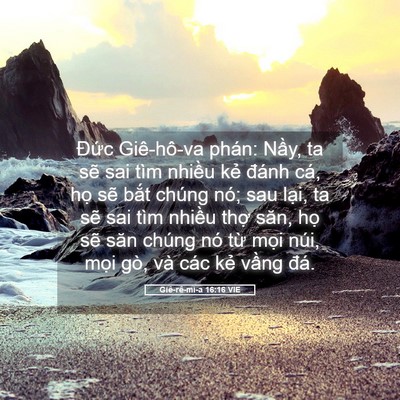 Picture 05 - Giê-rê-mi-a 16:16 VIE - Đức Giê-hô-va phán: Nầy, ta sẽ sai tìm - Bible Verse Picture