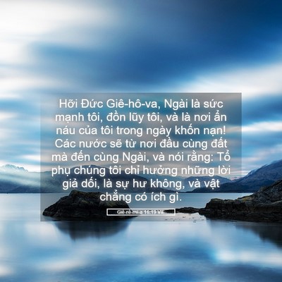 Picture 05 - Giê-rê-mi-a 16:19 VIE - Hỡi Đức Giê-hô-va, Ngài là sức mạnh - Bible Verse Picture