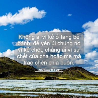 Picture 05 - Giê-rê-mi-a 16:7 VIE - Không ai vì kẻ ở tang bẻ bánh, để - Bible Verse Picture