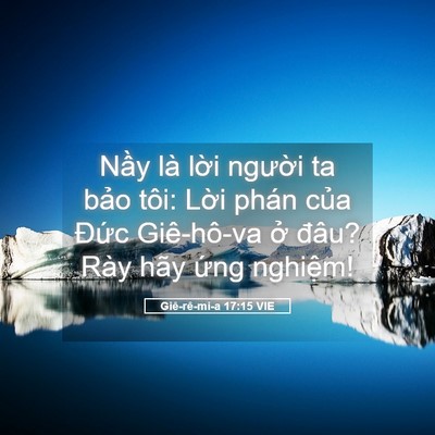 Picture 05 - Giê-rê-mi-a 17:15 VIE - Nầy là lời người ta bảo tôi: Lời - Bible Verse Picture